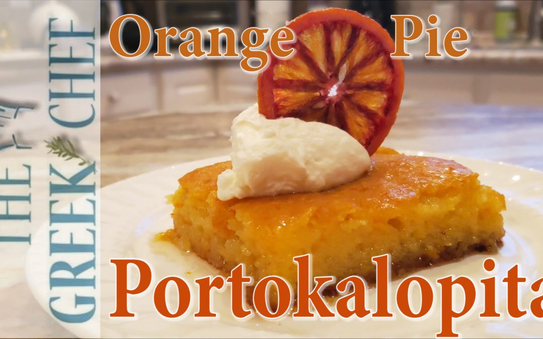 Portokalopita, Orange Pie with fresh oranges and Phyllo pastry